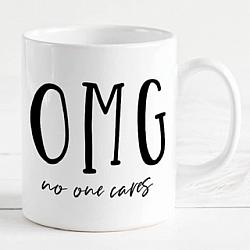 OMG No One Cares Coffee Mug Cup