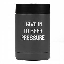 I Give Into Beer Pressure Can Cooler